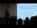 Lec 1 - Opening Remarks at the 22nd Annual Harvard Forest Ecology Symposium - Harvard Forest