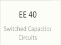 Lec 28- Electrical Engineering 40 - Sequential circuits