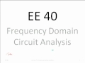 Lec 29- Electrical Engineering 40 - Phasors, impedance