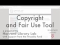 Lec 14 - Harvard Library Copyright and Fair Use Tool