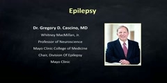 Epilepsy- A Lecture by Dr. Gregory D. Cascino